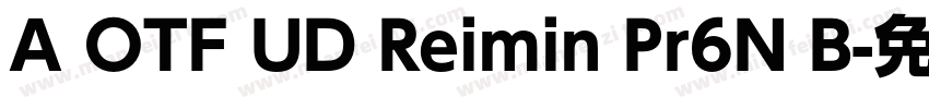 A OTF UD Reimin Pr6N B字体转换